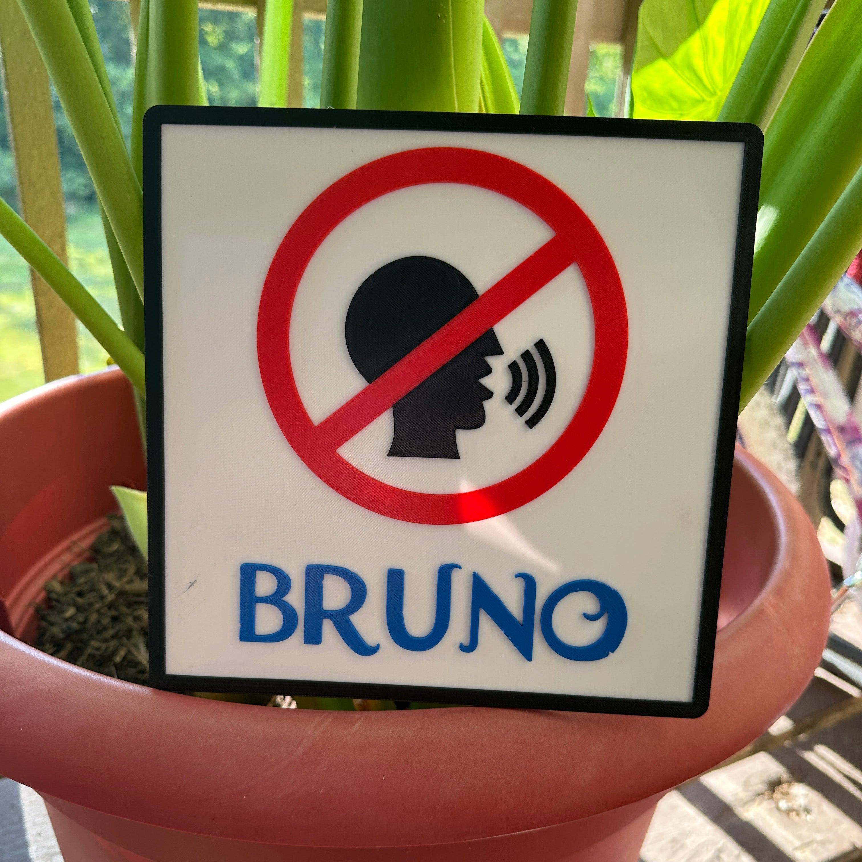 "No Talking" (About Bruno) Sign