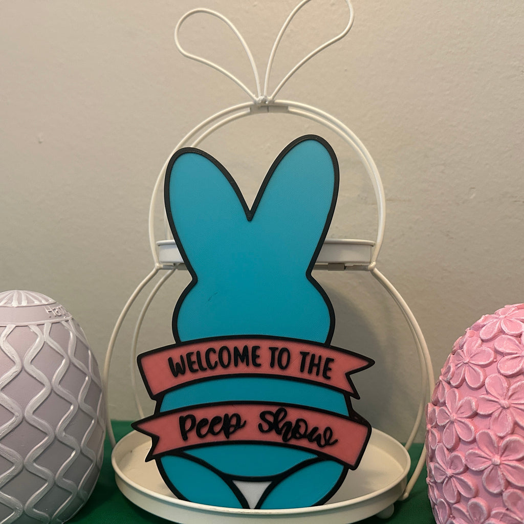"Welcome to the Peep Show" Easter Bunny Sign